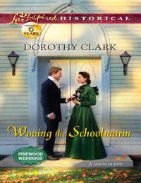 Wooing the Schoolmarm - Dorothy Clark