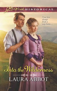 Into the Wilderness, Laura  Abbot audiobook. ISDN42490197