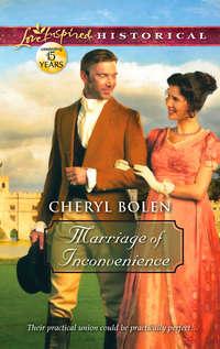 Marriage of Inconvenience, Cheryl  Bolen audiobook. ISDN42490205