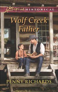 Wolf Creek Father, Penny  Richards аудиокнига. ISDN42490237