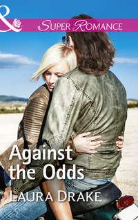 Against The Odds, Laura  Drake audiobook. ISDN42490261