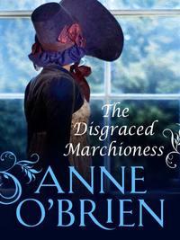 The Disgraced Marchioness - Anne OBrien