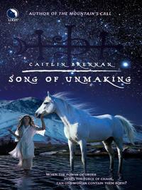 Song Of Unmaking - Caitlin Brennan