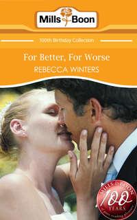 For Better, For Worse, Rebecca Winters audiobook. ISDN42490629