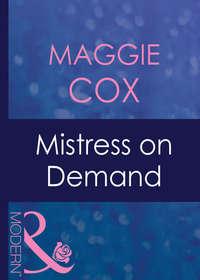 Mistress On Demand, Maggie  Cox audiobook. ISDN42490733