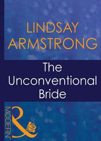 The Unconventional Bride, Lindsay  Armstrong audiobook. ISDN42490757