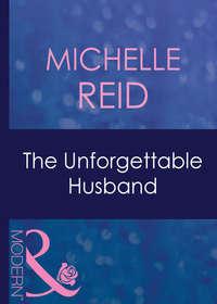 The Unforgettable Husband, Michelle Reid аудиокнига. ISDN42490765