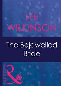 The Bejewelled Bride, Lee  Wilkinson аудиокнига. ISDN42490789