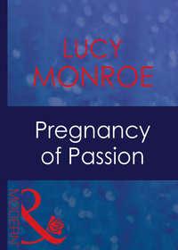 Pregnancy Of Passion, Люси Монро аудиокнига. ISDN42490797