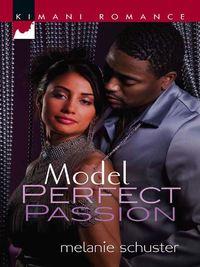 Model Perfect Passion, Melanie  Schuster аудиокнига. ISDN42491277
