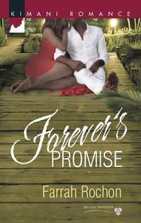 Forever′s Promise, Farrah  Rochon аудиокнига. ISDN42491469