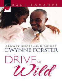 Drive Me Wild, Gwynne  Forster audiobook. ISDN42491853