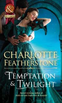 Temptation & Twilight - Charlotte Featherstone