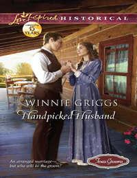 Handpicked Husband - Winnie Griggs