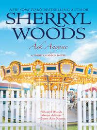 Ask Anyone, Sherryl  Woods audiobook. ISDN42492837