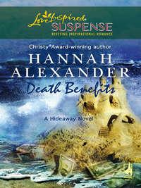 Death Benefits, Hannah  Alexander аудиокнига. ISDN42492845