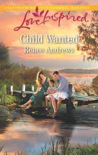 Child Wanted, Renee  Andrews аудиокнига. ISDN42492885
