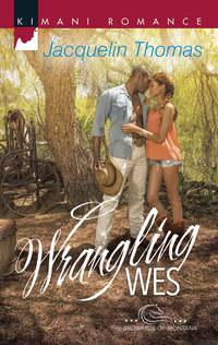 Wrangling Wes, Jacquelin  Thomas audiobook. ISDN42493077