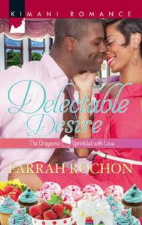 Delectable Desire, Farrah  Rochon аудиокнига. ISDN42493117