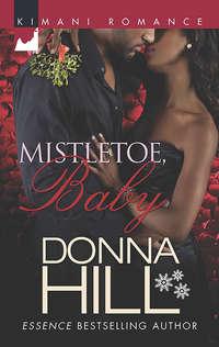 Mistletoe, Baby - Donna Hill