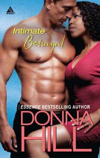 Intimate Betrayal, Donna  Hill аудиокнига. ISDN42493261