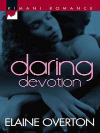 Daring Devotion, Elaine  Overton аудиокнига. ISDN42493285