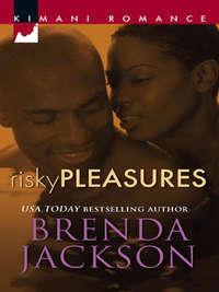 Risky Pleasures - Brenda Jackson