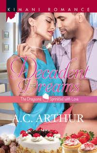 Decadent Dreams - A.C. Arthur