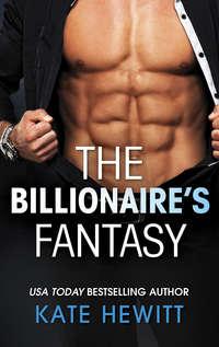 The Billionaire′s Fantasy, Кейт Хьюит audiobook. ISDN42494101