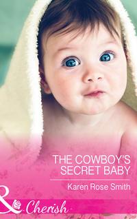 The Cowboy′s Secret Baby