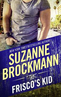 Frisco′s Kid, Suzanne  Brockmann audiobook. ISDN42494365