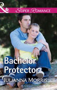 Bachelor Protector, Julianna  Morris аудиокнига. ISDN42494373