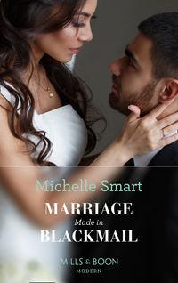 Marriage Made In Blackmail, Мишель Смарт audiobook. ISDN42494397
