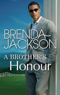 A Brother′s Honour - Brenda Jackson