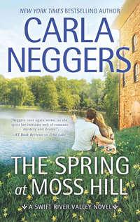 The Spring At Moss Hill - Carla Neggers