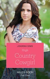 High Country Cowgirl, Joanna  Sims аудиокнига. ISDN42494693