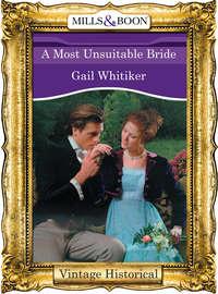 A Most Unsuitable Bride, Gail  Whitiker audiobook. ISDN42494973