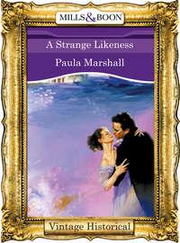 A Strange Likeness, Paula  Marshall аудиокнига. ISDN42494981