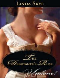 The Debutante′s Ruse, Linda  Skye audiobook. ISDN42495237