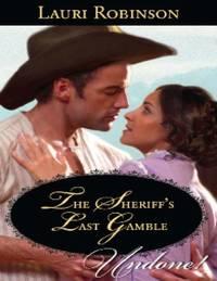 The Sheriff′s Last Gamble - Lauri Robinson