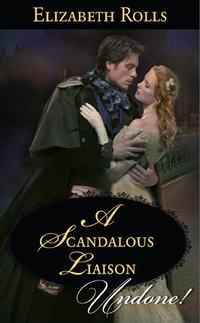 A Scandalous Liaison, Elizabeth  Rolls audiobook. ISDN42495325