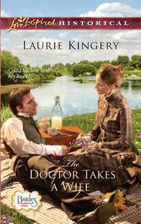 The Doctor Takes a Wife - Laurie Kingery