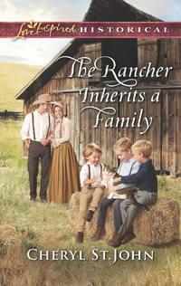 The Rancher Inherits A Family, Cheryl  St.John audiobook. ISDN42495493