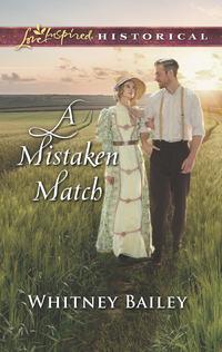 A Mistaken Match, Whitney  Bailey audiobook. ISDN42495549