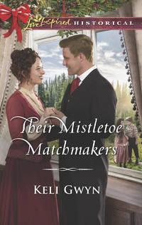 Their Mistletoe Matchmakers, Keli  Gwyn audiobook. ISDN42495605