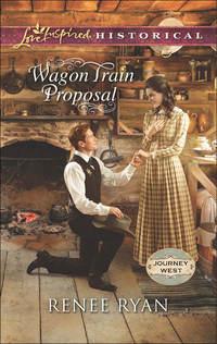 Wagon Train Proposal, Renee  Ryan audiobook. ISDN42495629