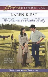 The Horseman′s Frontier Family, Karen  Kirst audiobook. ISDN42495645
