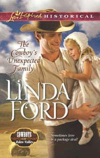 The Cowboy′s Unexpected Family, Linda  Ford audiobook. ISDN42495677