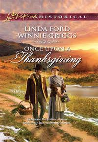 Once Upon A Thanksgiving: Season of Bounty / Home for Thanksgiving - Linda Ford