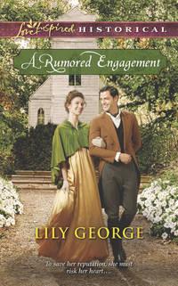A Rumored Engagement, Lily  George audiobook. ISDN42495933